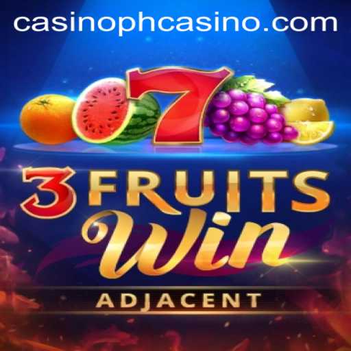 Explore the Thrilling World of 3FruitsWin at PHCasino
