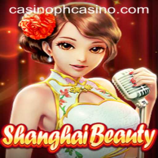 Exploring ShanghaiBeauty Game at PHCasino
